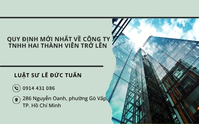 Quy Định Mới Nhất Về Công Ty TNHH Hai Thành Viên Trở Lên