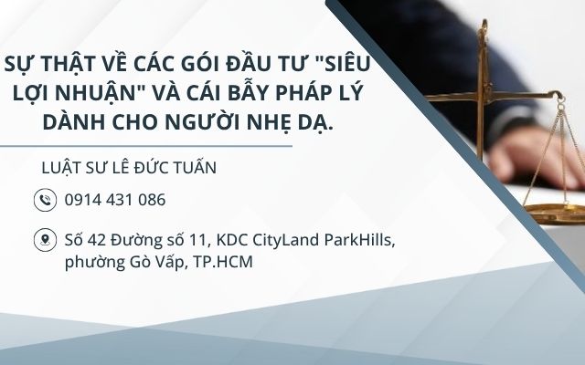 Sự thật về các gói đầu tư "siêu lợi nhuận" và cái bẫy pháp lý dành cho người nhẹ dạ.