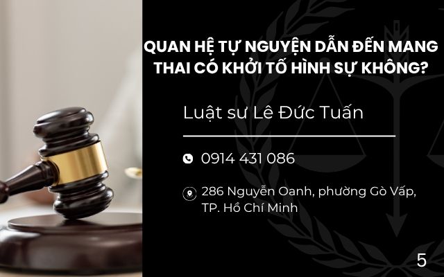 Quan hệ tự nguyện dẫn đến có thai có khởi tố hình sự không?