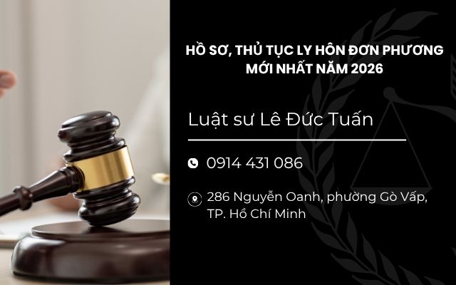 HỒ SƠ, THỦ TỤC LY HÔN ĐƠN PHƯƠNG MỚI NHẤT NĂM 2026