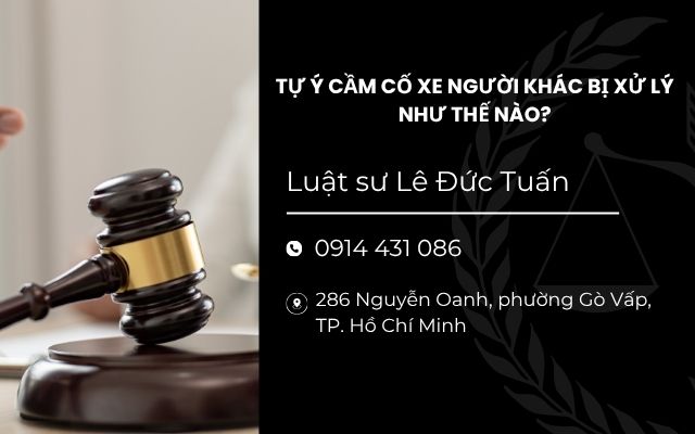 Tự ý cầm cố xe người khác bị xử lý như thế nào?
